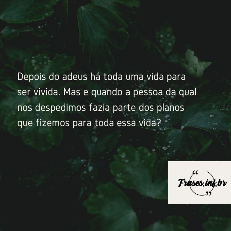 Frases De Despedida - As Melhores Legendas Para Compartilhar