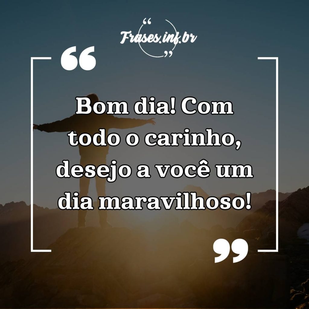 Mensagens De Bom Dia Para Alguem Especial Frases Que Emocionam E