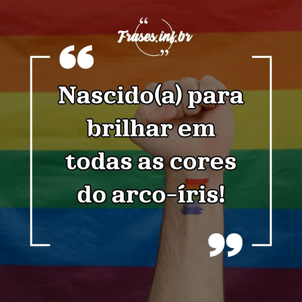 Frases Lgbtqia As 70 Melhores Para Compartilhar No Dia Do Orgulho Lgbt 